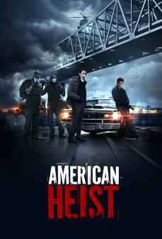 تحميل فلم American Heist اولاين مشاهده مباشره مشاهدة وتحميل فلم American Heist السطو الأمريكي اونلاين