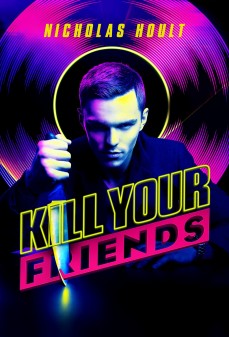 مشاهدة وتحميل فلم Kill Your Friends اقتل أصدقائك اونلاين