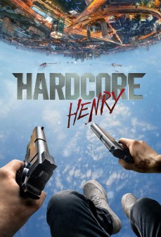 مشاهدة وتحميل فلم Hardcore Henry هنري العنيف اونلاين