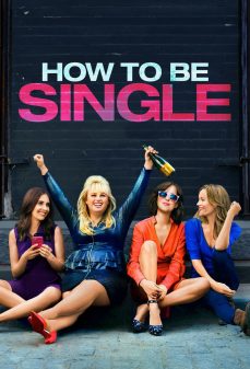 تحميل فلم How to Be Single اولاين مشاهده مباشره مشاهدة وتحميل فلم How to Be Single كيف تكون عازبًا اونلاين