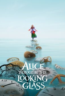 مشاهدة وتحميل فلم Alice Through the Looking Glass أليس عبر المرآة اونلاين