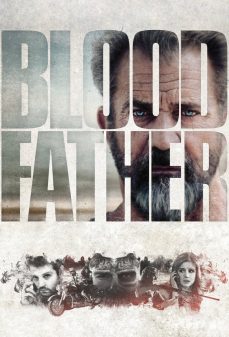 تحميل فلم Blood Father اولاين مشاهده مباشره مشاهدة وتحميل فلم Blood Father اونلاين