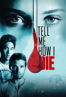 تحميل فلم Tell Me How I Die اولاين مشاهده مباشره مشاهدة وتحميل فلم Tell Me How I Die اخبرني كيف لاقيت حتفي اونلاين