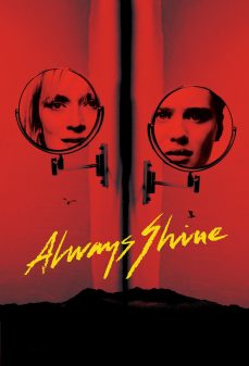 تحميل فلم Always Shine اولاين مشاهده مباشره مشاهدة وتحميل فلم Always Shine متألق دائمًا اونلاين