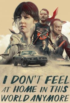 تحميل فلم I Don’t Feel at Home in This World Anymore اولاين مشاهده مباشره مشاهدة وتحميل فلم I Don’t Feel at Home in This World Anymore لم أعُد أشعر بالألفة في هذا العالم اونلاين