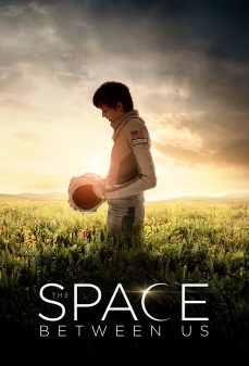 مشاهدة وتحميل فلم The Space Between Us الفضاء الذي بيننا اونلاين
