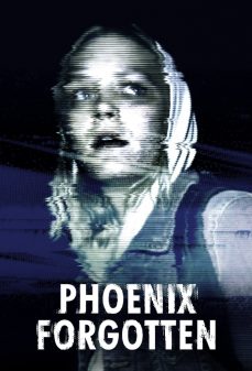 مشاهدة وتحميل فلم Phoenix Forgotten فينيكس المنسيّة اونلاين