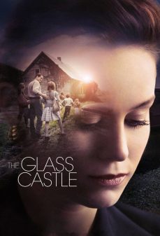 مشاهدة وتحميل فلم The Glass Castle القلعة الزجاجية اونلاين