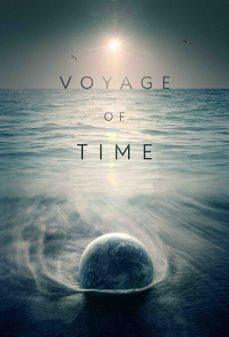 مشاهدة وتحميل فلم Voyage of Time: Life’s Journey  اونلاين