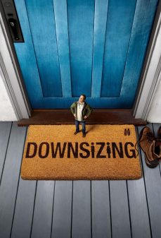 مشاهدة وتحميل فلم Downsizing تقليص اونلاين