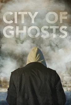 تحميل فلم City of Ghosts اولاين مشاهده مباشره مشاهدة وتحميل فلم City of Ghosts مدينة الأشباح اونلاين