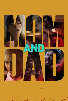 مشاهدة وتحميل فلم Mom and Dad  اونلاين