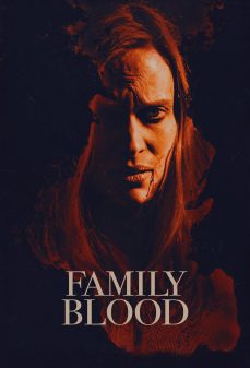 تحميل فلم Family Blood اولاين مشاهده مباشره مشاهدة وتحميل فلم Family Blood دم عائلى اونلاين