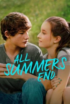 مشاهدة وتحميل فلم All Summers End انتهاء الصيف اونلاين