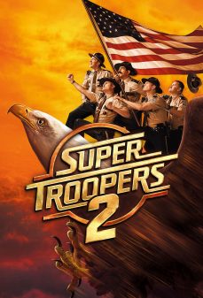 مشاهدة وتحميل فلم Super Troopers 2 الجنود الخارقين 2 اونلاين