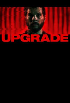 مشاهدة وتحميل فلم Upgrade تحديث اونلاين