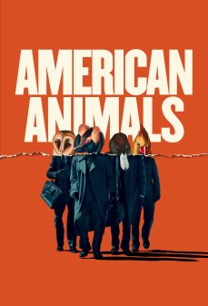مشاهدة وتحميل فلم American Animals الحيوانات الأمريكية اونلاين