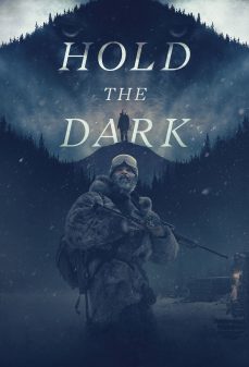 مشاهدة وتحميل فلم Hold the Dark  اونلاين