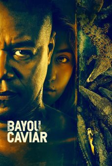 تحميل فلم Bayou Caviar اولاين مشاهده مباشره مشاهدة وتحميل فلم Bayou Caviar بايو كافيار اونلاين