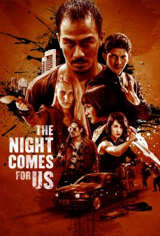 مشاهدة وتحميل فلم The Night Comes for Us الليل قادم لأجلنا اونلاين