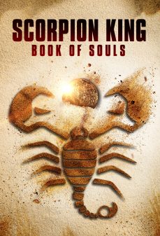 مشاهدة وتحميل فلم Scorpion King The Book of Souls  اونلاين