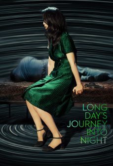 تحميل فلم Long Day’s Journey Into Night اولاين مشاهده مباشره مشاهدة وتحميل فلم Long Day’s Journey Into Night رحلة حتى نهاية الليل اونلاين