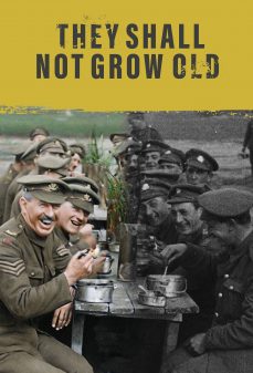 تحميل فلم They Shall Not Grow Old اولاين مشاهده مباشره مشاهدة وتحميل فلم They Shall Not Grow Old لن يكبروا أبدًا اونلاين