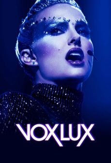 مشاهدة وتحميل فلم Vox Lux فوكس لوكس اونلاين