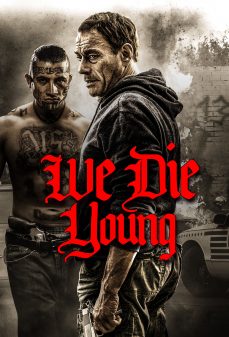 تحميل فلم We Die Young اولاين مشاهده مباشره مشاهدة وتحميل فلم We Die Young نموت شبابًا اونلاين