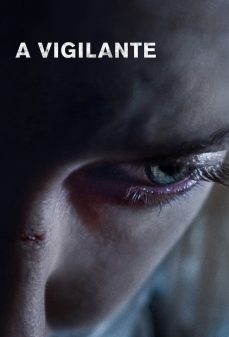 مشاهدة وتحميل فلم A Vigilante اقتصاص اونلاين