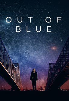 مشاهدة وتحميل فلم Out of Blue من العدم اونلاين
