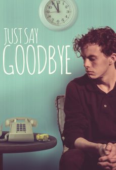 تحميل فلم Just Say Goodbye اولاين مشاهده مباشره مشاهدة وتحميل فلم Just Say Goodbye فقط قُل وداعا اونلاين