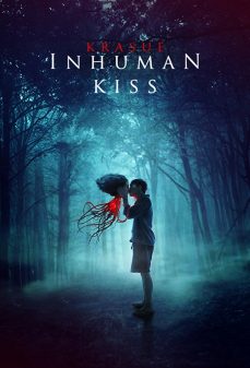 مشاهدة وتحميل فلم Inhuman Kiss قبلة غير آدمية  اونلاين