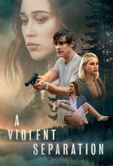 تحميل فلم A Violent Separation اولاين مشاهده مباشره مشاهدة وتحميل فلم A Violent Separation انفصال عنيف اونلاين