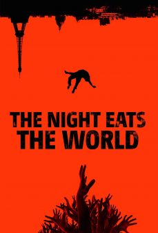 تحميل فلم The Night Eats the World اولاين مشاهده مباشره مشاهدة وتحميل فلم The Night Eats the World الليالي تأكل العالم اونلاين