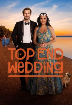 مشاهدة وتحميل فلم Top End Wedding نهاية الزفاف الأفضل اونلاين