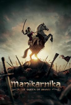 مشاهدة وتحميل فلم Manikarnika The Queen Of Jhansi مانيكارينكا ملكة جانسي اونلاين