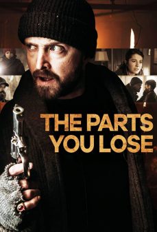 تحميل فلم The Parts You Lose اولاين مشاهده مباشره مشاهدة وتحميل فلم The Parts You Lose الأجزاء التي تخسرها اونلاين