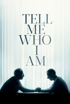 مشاهدة وتحميل فلم Tell Me Who I Am أخبرني من أنا اونلاين