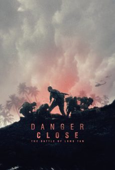 تحميل فلم Danger Close: The Battle of Long Tan اولاين مشاهده مباشره مشاهدة وتحميل فلم Danger Close: The Battle of Long Tan الهدف قريب: معركة لونج تان اونلاين