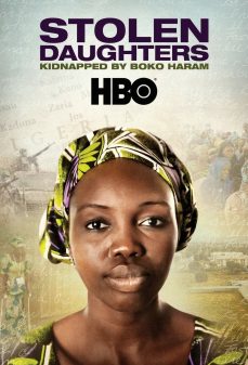 مشاهدة وتحميل فلم Stolen Daughters Kidnapped by Boko Haram اختطاف بنات مسروقة من قبل بوكو حرام اونلاين