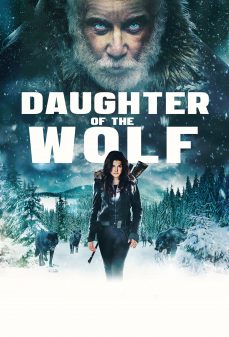 تحميل فلم Daughter of the Wolf اولاين مشاهده مباشره مشاهدة وتحميل فلم Daughter of the Wolf ابنة الذئب اونلاين