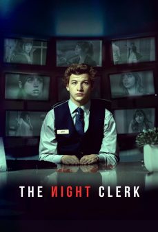 مشاهدة وتحميل فلم The Night Clerk المراقب الليلي اونلاين