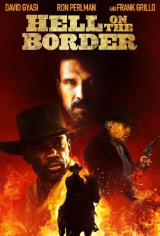 مشاهدة وتحميل فلم Hell On The Border جحيم على الحدود اونلاين