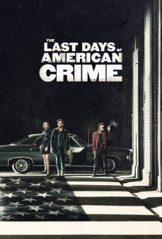 تحميل فلم The Last Days of American Crime اولاين مشاهده مباشره مشاهدة وتحميل فلم The Last Days of American Crime الأيام الأخيرة للجريمة الأمريكية اونلاين