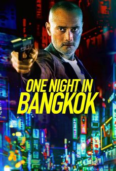 تحميل فلم One Night in Bangkok اولاين مشاهده مباشره مشاهدة وتحميل فلم One Night in Bangkok ليلة واحدة في بانكوك اونلاين
