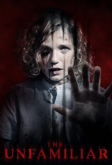 مشاهدة وتحميل فلم The Unfamiliar غير مألوف اونلاين