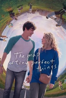 تحميل فلم The Map of Tiny Perfect Things اولاين مشاهده مباشره مشاهدة وتحميل فلم The Map of Tiny Perfect Things خريطة الأشياء الصغيرة المثالية اونلاين
