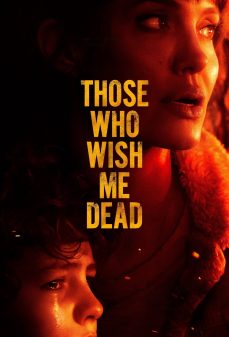 مشاهدة وتحميل فلم Those Who Wish Me Dead أولئك الذين يتمنون لي الموت اونلاين