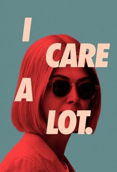 تحميل فلم I Care a Lot اولاين مشاهده مباشره مشاهدة وتحميل فلم I Care a Lot يحسبونني أبالي اونلاين